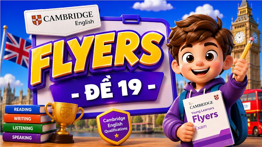 Đề thi FLYERS - ĐỀ 19